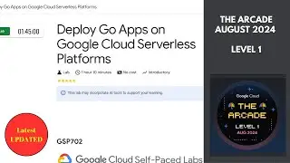 Deploy Go Apps on Google Cloud Serverless Platforms || Arcade Level 1 || #qwiklabs || #GSP702