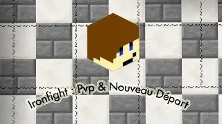 IronFight : Pvp & Nouveau Départ