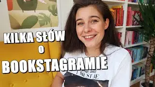 JAK ZACZĄĆ I ROZWINĄĆ SWÓJ BOOKSTAGRAM? – kilka rad ❤️