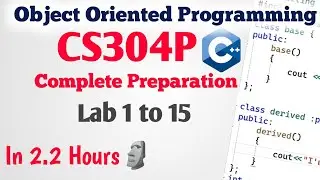CS304P Short Lectures Lab 1 to 15 | CS304P Final Term Preparation by VU TALK #oop in c++ Hindi/Urdu