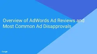 Overview of AdWords Ad Review Process and Most Common Ad Disapprovals in Baltics
