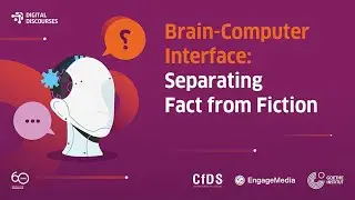 Brain Computer Interface: Separating Fact from Fiction (Digital Discourses 2022)