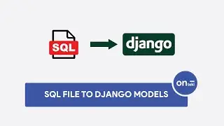 How to convert SQL File to DJANGO MODELS