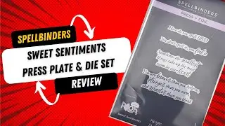 Обзор набора штампов и печатных форм Spellbinders Sweet Sentiments