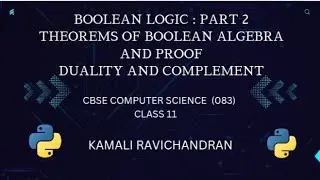 Class 11 |Chapter 3 Boolean logic | Part 2 |  Sumita Arora | CBSE Computer science
