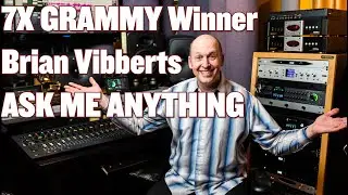 Mixing Q&A with Brian Vibberts (7X GRAMMY Winner) MixCon 2021