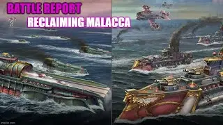 Reclaiming Malacca - Dystopian Wars [Express] Battle Report