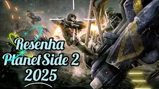 Resenha de PlanetSide 2  em 2025 ‼️