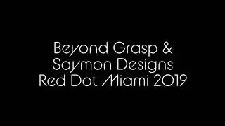 Beyond Grasp x Saymon Designs - RED DOT MIAMI