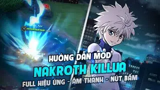 Guide to Modding Nakroth and Killua Skins with Full Effects, Sounds, and Buttons - Latest Version...