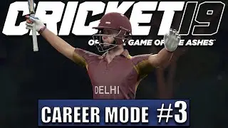 CRICKET 19 CAREER MODE #3 