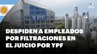 🇦🇷 Esc&aacute;ndalo por filtraciones en el juicio por YPF, m&aacute;s de 60 funcionarios despedidos | DNews