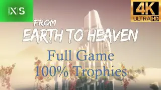 [XSX] From Earth to Heaven  - 100% Full Game - All Achievements (1000G IN 3 MIN.) [4K]