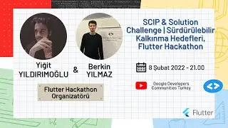 SCIP & Solution Challenge | S&uuml;rd&uuml;r&uuml;lebilir Kalkınma Hedefleri, Flutter Hackathon