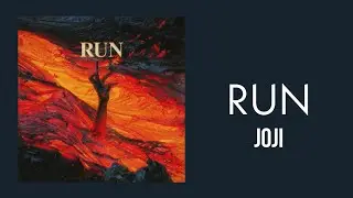 Joji - Run (Lyrics Video)