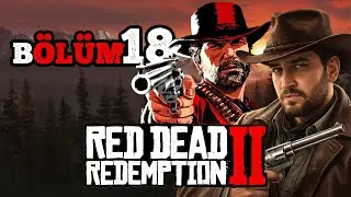 KAHPE DOLU VAHŞİ BATI !! Arthur'un Son Yolculuğu 🥺 RDR2 / BÖLÜM 18