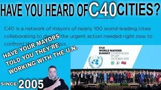 BREAKING! - IT'S WORSE THAN I THOUGHT - C40 CITIES - THEY'VE BEEN PLANING THIS SINCE 2005!