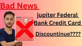 🙄 Jupiter Edge Federal Bank credit card Discountinue 😬l.