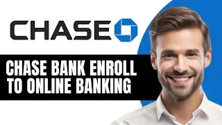 Chase Bank: зарегистрируйтесь в онлайн-банкинге