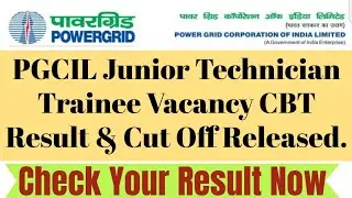 PGCIL Junior Technician Trainee Vacancy 2023 CBT Result.Powergrid JTT 2023 Online Exam Cut Off Marks