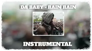 Da Baby - Rain Rain [ Instrumental ]