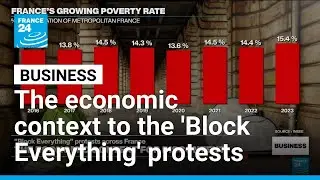 The economic context of France's 'Block Everything' protests &bull; FRANCE 24 English