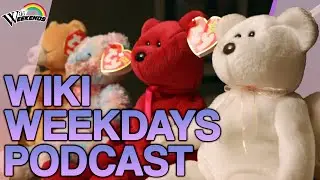 The Princess Diana Beenie Baby is Worth a Fortune | Wiki Weekends Podcast