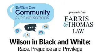 Community Conversations: Wilson in Black and White