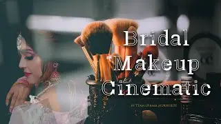 A BRIDAL MAKEUP SHOOT , By Upasak Mukherjee#Makeup #Cinematography #BTS