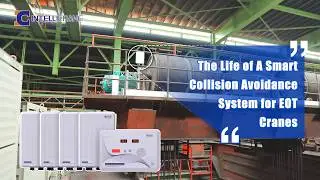 The Life of A Smart Collision Avoidance System for EOT Cranes