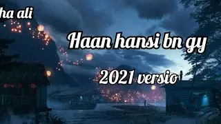 Han hansi bn gay (Reprise) |misha ali|Hamri adhuri kahni||latest Hindi cover 2021|