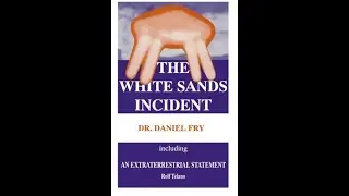 Daniel Fry - The White Sands Incident