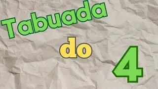 Cantando a TABUADA do 4