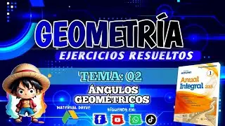 02_ ANGULOS GEOM&Eacute;TRICOS (EJERCICIOS RESUELTOS) AMN-MATH