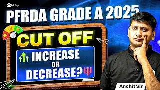 PFRDA Grade A Cut Off Expected 2025 | PFRDA Grade A Exam Phase 1&2 Last Year Cut Off Marks Analysis