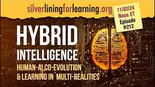 Ep 212  | Hybrid Intelligence: Human-AI Co-Evolution & Learning in Multi-Realities