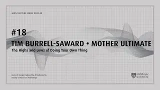 18 | Tim Burrell-Saward [Mother Ultimate LTD]: The Highs and Lows of Doing Your Own Thing