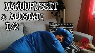 Makuupussit, alustat ja niiden käyttö! Osa 1 / 2