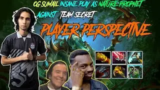 OG. Sumail [Natures Prophet] Insane and Unkillable Play against Team Secret BLAST BOUNTY HUNT.