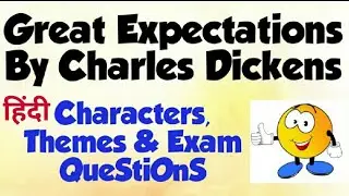 Great Expectations (Hindi) | Charles Dickens | Characters,Themes and Exam Questions |