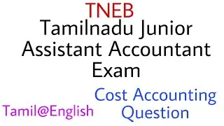 TNEB Tamilnadu Junior Assistant Accountant Exam Cost Accounting Question Tamil and English