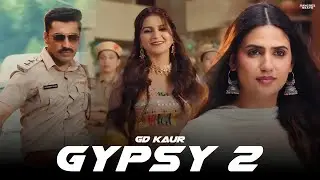 GYPSY 2 (BALAM THANEDAR ) - GD KAUR Ft. PRANJAL DHAYIA | NEW PUNJABI SONG l REMIX - RANGREZ BEATS