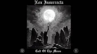 Nox Insurrecta - Cult Of The Moon - Full album