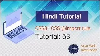 CSS3 : CSS @import rule Tutorial in Hindi.