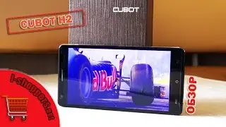 Обзор CUBOT H2 - отзыв о наследнике модели H1 с большой батареей
