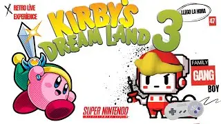 KIRBY - Dream land 3/ SNES / FamilyGangBoy / Retro Live Experience / Radio retrobits 8 16 - Dia 47