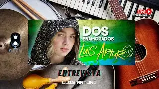 Entrevista Luis Arturo 