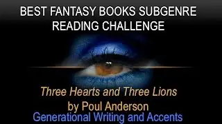 GENERATIONAL WRITING & ACCENTS | Three Hearts and Three Lions | BFB Subgenre Reading Challenge