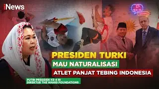 Terungkap! Presiden Turki Meminta Atlet Panjat Tebing Indonesia untuk Dinaturalisasi  | Bikin Terang
