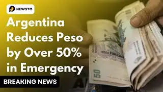 Argentina Reduces Peso by Over 50% in Emergency Reforms | Argentina